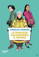 Copertina  Le ragazze salveranno il mondo : da Rachel Carson a Greta Thunberg : un secolo di lotta per la difesa dell'ambiente