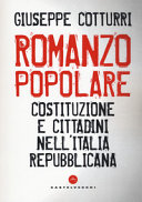 Copertina  Romanzo popolare : Costituzione e cittadini nell'Italia repubblicana