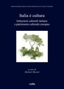 Copertina  Italia è cultura : istituzioni culturali italiane e patrimonio culturale europeo : atti della 5. Conferenza nazionale dell'AICI, Ravello, 8-10 novembre 2018