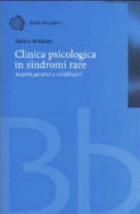 Copertina  Clinica psicologica in sindromi rare : aspetti genetici e riabilitativi
