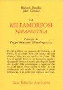 Copertina  La metamorfosi terapeutica : principi di programmazione neurolinguistica