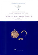 Copertina  La necropoli tardoantica : ricerche archeologiche nei cortili dell'Università cattolica : atti delle Giornate di studio, Milano 25-26 gennaio 1999