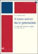 Copertina  Il terzo settore tra le generazioni : un'analisi delle relazioni tra soggetti del welfare plurale