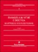 Copertina  Evangelium vitae e bioetica : Un approccio interdisciplinare