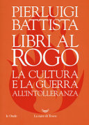 Copertina  Libri al rogo : la cultura e la guerra all'intolleranza
