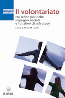 Copertina  Il volontariato tra scelte politiche impegno sociale e funzioni di advocacy