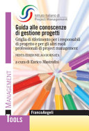 Copertina  Guida alle conoscenze di gestione progetti : griglia di riferimento per i responsabili di progetto e per gli altri ruoli professionali di project management