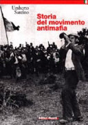 Copertina  Storia del movimento antimafia : dalla lotta di classe all'impegno civile
