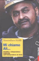 Copertina  Mi chiamo Alí... : identità e integrazione : inchiesta sull'immigrazione in Italia