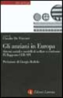 Copertina  Gli anziani in Europa : sistemi sociali e modelli di welfare a confronto : 9. rapporto CER-SPI