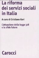 Copertina  La riforma dei servizi sociali in Italia : l'attuazione della legge 328 e le sfide future