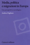 Copertina  Media, politica e migrazioni in Europa : una prospettiva sociologica