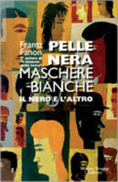 Copertina  Pelle nera, maschere bianche : il nero e l'altro
