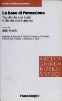 Copertina  La base di formazione : tra cio' che non e' piu' e cio' che non e' ancora