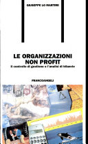 Copertina  Le organizzazioni non profit : il controllo di gestione e l'analisi di bilancio