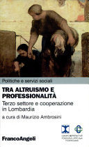 Copertina  Tra altruismo e professionalita' : terzo settore e cooperazione in Lombardia