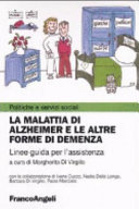 Copertina  La malattia di Alzheimer e le altre forme di demenza : linee guida per l'assistenza