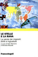 Copertina  Le stelle e la rana : la salute dei migranti : diritti e ingiustizie