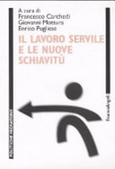 Copertina  Il lavoro servile e le nuove schiavitù