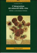 Copertina  L'integrazione dei minorati della vista : diritto o circostanza fortuita