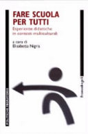 Copertina  Fare scuola per tutti : esperienze didattiche in contesti multiculturali
