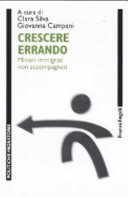 Copertina  Crescere errando : minori immigrati non accompagnati