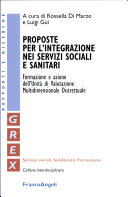 Copertina  Proposte per l'integrazione nei servizi sociali e sanitari : formazione e azione dell'unità di valutazione multidimensionale distrettuale