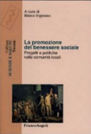 Copertina  La promozione del benessere sociale : progetti e politiche nelle comunità locali