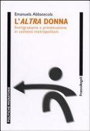 Copertina  L'altra donna : immigrazione e prostituzione in contesti metropolitani