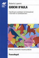Copertina  Giochi d'aula : giochi per cambiare la formazione e favorire il cambiamento