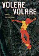 Copertina  Volere Volare : giovani e occasioni di cittadinanza