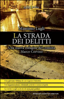 Copertina  La strada dei delitti : [una nuova indagine del cronista Marco Corvino : romanzo]