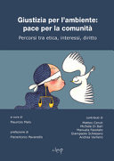 Copertina  Giustizia per l'ambiente : pace per la comunità : percorsi tra etica, interessi, diritto