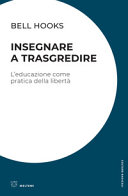 Copertina  Insegnare a trasgredire : L'educazione come pratica della libertà