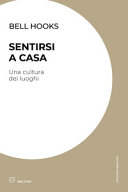 Copertina  Sentirsi a casa : una cultura dei luoghi