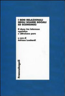 Copertina  I beni relazionali negli scambi sociali ed economici: il dono tra interesse egoistico e altruismo puro : atti del Convegno, Perugia, 22 ottobre 2009