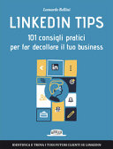 Copertina  Linkedin tips : 101 consigli pratici per far decollare il tuo business