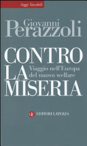 Copertina  Contro la miseria : viaggio nell'Europa del nuovo welfare