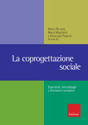 Copertina  La coprogettazione sociale : esperienze, metodologie e riferimenti normativi