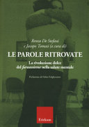 Copertina  Le parole ritrovate : la rivoluzione dolce del fareassieme nella salute mentale