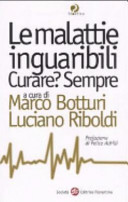 Copertina  Le malattie inguaribili : curare? Sempre