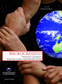 Copertina  Microcredito : dimensioni e prospettive del prestito sociale e imprenditoriale in Italia : 6. rapporto sul microcredito (2009-2010)