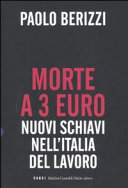 Copertina  Morte a 3 euro : nuovi schiavi nell'Italia del lavoro