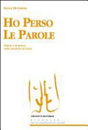 Copertina  Ho perso le parole : potere e dominio nelle pratiche di cura