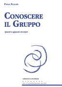 Copertina  Conoscere il gruppo : spunti e appunti cicolari