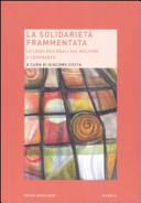 Copertina  La solidarietà frammentata : le leggi regionali sul welfare a confronto