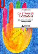 Copertina  Da stranieri a cittadini : educazione interculturale e mondo globale
