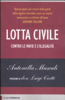 Copertina  Lotta civile : [contro le mafie e l'illegalità]