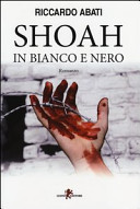 Copertina  Shoah in bianco e nero : [romanzo]