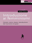 Copertina  Introduzione ai femminismi : Genere, razza, classe, riproduzione: dal marxismo al queer